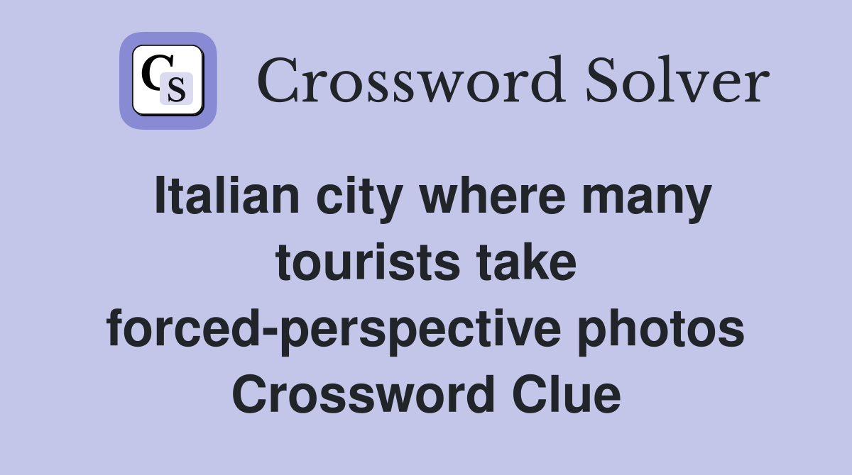 Italian city where many tourists take forcedperspective photos